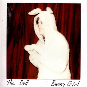 Bunny girl / The Doll.
