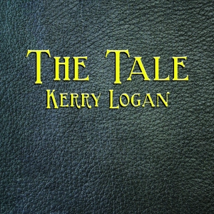 The tale / Kerry Logan.