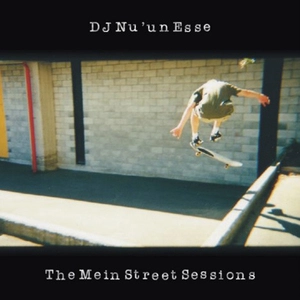 The Mein Street sessions / DJ Nu'un Esse.