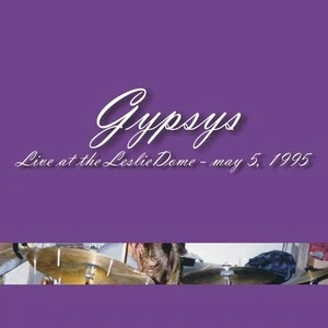 Live at the Leslie Dome - may 5, 1995 / Gypsys.