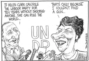 "If Helen Clark can rule the Labour Party for ten years without shooting anyone, she can rule the world"