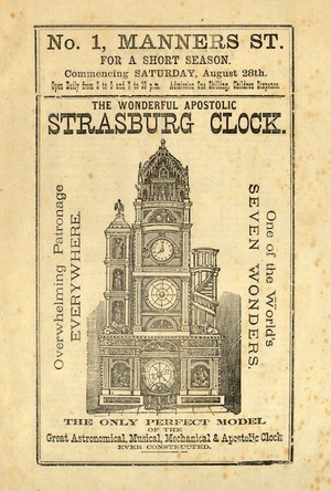 No 1, Manners St, for a short season commencing Saturday August 28th. The wonderful apostolic Strasburg clock. [1886?]