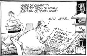 "Where do you want to retire to? Nelson or Noosa? Golden Bay or Golden Coast?" "Kuala Lumpur..." 27 November 2010