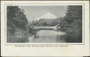 [Postcard]. Mt Egmont, from the Recreation Ground, New Plymouth. [1900-1920].