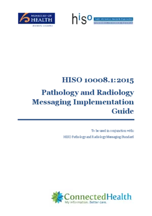 HISO 10008.1:2015 Pathology and radiology implementation guide.