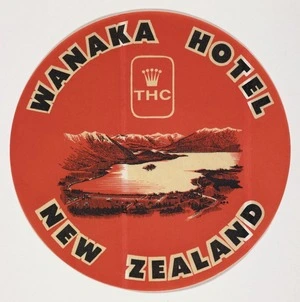 Tourist Hotel Corporation: Wanaka Hotel, New Zealand [Luggage label. 1950s?]