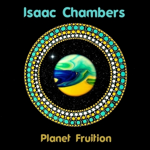 Planet fruition / Isaac Chambers.