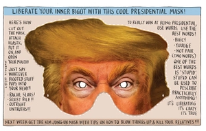 Liberate your inner bigot with this cool presidential mask!