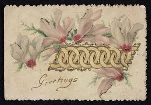 Greetings. Remembrance. Reason's whole pleasure, / All the joy of sense,/ Lie in three words / Health, Peace, and Competence / Pope. From [Emma to Father & Mother, Xmas 99 (or 94?) 1899]
