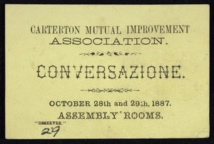 Carterton Mutual Improvement Association: Conversazione. October 28th and 29th 1887. Assembly Rooms. [Printed by] "Observer" [Ticket no. 29. 1887]