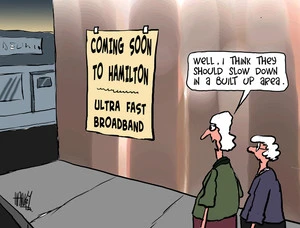 Coming soon to Hamilton - ultra fast broadband. "Well, I think they should slow down in a built up area." 8 December 2010
