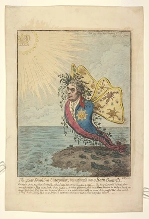 Gillray, James, 1757-1815 :The great South Sea caterpillar, transformed into a Bath butterfly... Js. Gy. des. et fect. Published July 4th 1795 by H. Humphrey, No. 39 New Bond Street [London]