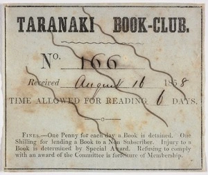 Taranaki Book-Club. [Bookplate]. No. 166, received August 16, 1858. Time allowed for reading - 6 days. 1858.