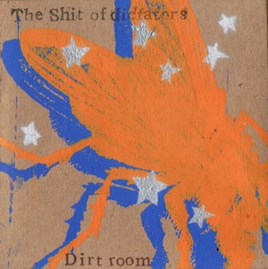 The shit of dictators / by Dirt Room.