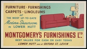 Montgomery's Furnishings Ltd: Furniture, furnishings, carpets, linoleums at the most up-to-date modern showroom in Lower Hutt ... Lower Hutt and at Oxford St., Levin [ca 1950?]