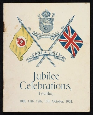 Levuka Regatta and Jubilee Carnival. Jubilee celebrations, Levuka, 10th, 11th, 12th, 13th October, 1924. 1874-1924. [Programme]. "The Pacific Press" print, Suva, Fiji. [Front cover. 1924]