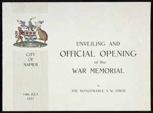 [Napier (N.Z.). City Council] :Unveiling and official opening of the War memorial by the Honourable S W Smith. City of Napier, 14th July 1957. Programme