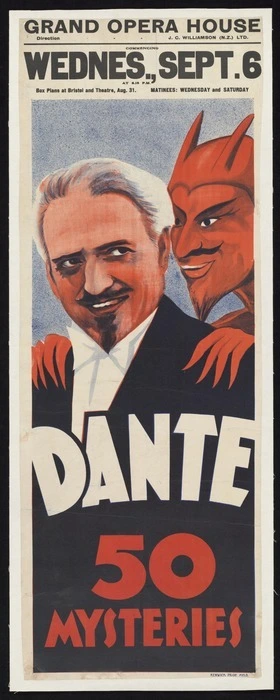 J C Williamson (N.Z.) Ltd: Dante; 50 Mysteries. Grand Opera House [Wellington], commencing Wednes., Sept. 6 at 8.15 pm. Printed by] Renwick Pride, Melb. [1933?]