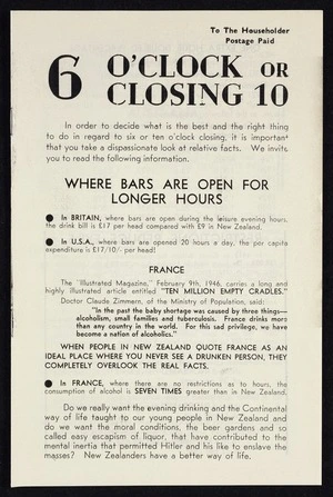 New Zealand Alliance for the Abolition of the Liquor Traffic: 6 o'clock closing or 10. To the householder, postage paid. December 20, 1948. Printed by Wright & Carman Ltd., 177-179 Vivian Street, Wellington [1948]