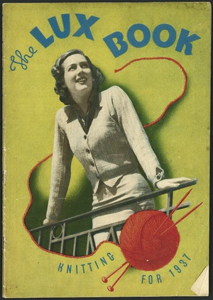 Lever Brothers (N.Z.) Limited: The Lux Book; knitting for 1937 [Front cover].