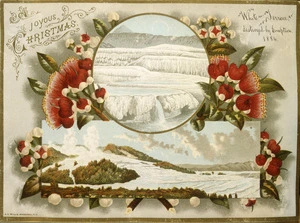 Willis, Archibald Duddington (Firm) :White Terraces destroyed by eruption 1886. A joyous Christmas. Wanganui ; A.D. Willis, [ca. 1886].