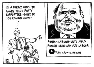 Scott, Thomas 1947- :It's a direct pitch to angry third party supporters - What do you reckon Mike?. Punish Labour - Vote MMP. Punish National - Vote Labour. Jobs, Growth, Health. 14 October 1993