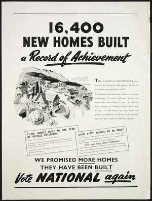 New Zealand National Party: 16,400 new homes built; a record of achievement. We promised more homes; they have been built. Vote National again. [1950-1951].