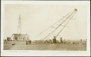 [Postcard]. Raising a mast. Chatham Island series, no. 27. Printers, Lilywhite Ltd., Halifax, Eng. [1916]