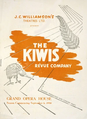 J C Williamson Theatres Ltd present "The Kiwis" Revue Company, the original Middle-Eastern concert party [in their programme "Alamein"]. Grand Opera House, Wellington. Season commencing September 6, 1950. [Programme cover. 1950].