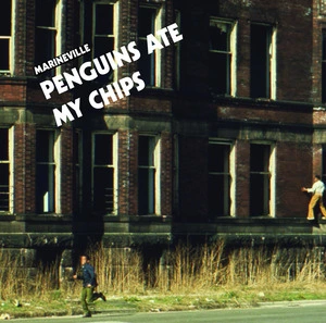 Penguins ate my chips (incl. live album 15 wax tears) / Marineville.