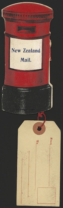 Artist unknown :New Zealand mail [Cover of coloured shaped pillar box novelty card, with address label tied on. ca 1910].