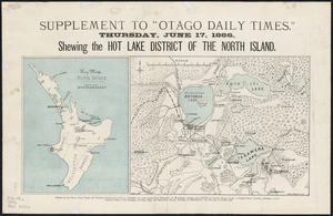 Supplement to Otago daily times, Thursday June 17, 1886 : shewing the Hot Lake District of the North Island.