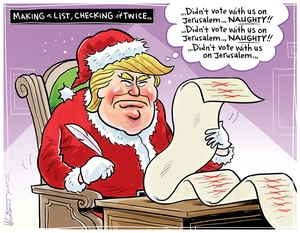 Making a list, checking it twice. "Didn't vote with us on Jerusalem. NAUGHTY!!"