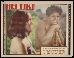 First Division Pictures (Firm): Hei Tiki; a weird Maori drama created by Alexander Markey on the Isle of Ghosts. A First Division picture. Made in U.S.A. [1935. Lobby card 3]