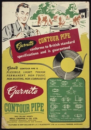 Neill, Cropper and Company Ltd: Garnite contour pipe conforms to British standard specifications and is guaranteed ... sole selling agents Neill, Cropper & Co. Ltd, Pukemiro Chambers, Auckland ... Manufactured in New Zealand by A.C.I. Plastics Pty Ltd [ca 1960?]?]