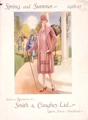 Smith & Caughey Ltd. Spring and summer [clothing catalogue] 1926-27. [Cover].