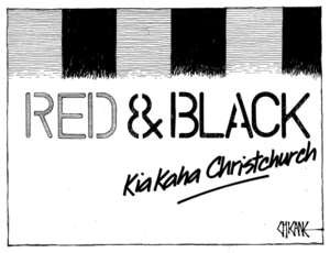 Winter, Mark 1958-:Red & black - Kia kaha Christchurch. 5 March 2011
