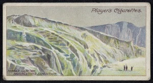 John Player & Sons Ltd: The Ferrar Glacier, Shackleton's Expedition, December1908 [1915].