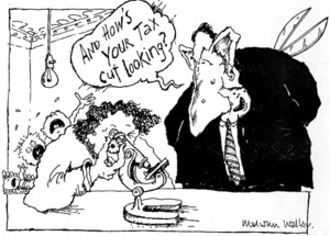 Walker, Malcolm 1950- :"And how's your tax cut looking?" 1996.