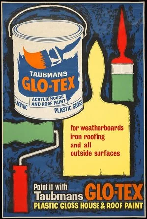 Taubmans Products Ltd :Taubmans Glo-Tex acrylic house and roof paint. Plastic gloss, for weatherboards, iron roofing and all outside surfaces. Paint it with Taubmans Glo-Tex plastic gloss house & roof paint. [1967?]