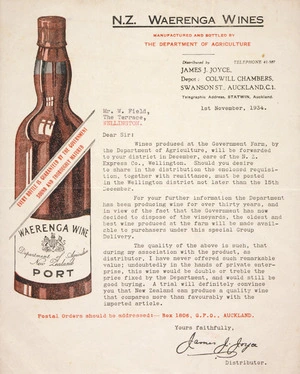 N.Z. Waerenga Wines, manufactured and bottled by the Department of Agriculture. Distributed by James J. Joyce ... Auckland. [Circular letter to Mr W. Field, The Terrace, Wellington]. 1st November 1934.