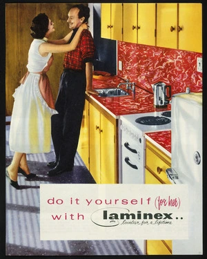 Laminex Industries (Firm) :Do it yourself (for her) with Laminex, lovelier for a lifetime. [Distributors Winstone Ltd. ca 1955].