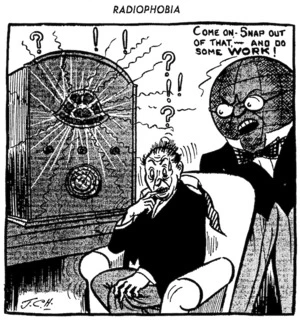 Hill, John Cecil, 1889-1974 :Radiophobia. Auckland Star, 4 June 1940.
