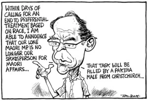 Scott, Thomas, 1947- :'Within days of calling for an end to preferential treatment based on race, I am able to announce that our lone Maori MP is no longer our spokesperson for Maori Affairs... - that task will be filled by a Pakeha male from Christchurch...' Dominion Post, 4 February 2004.