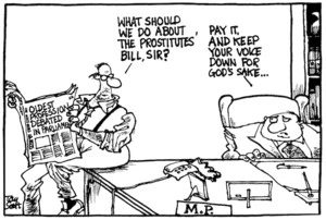 Scott, Thomas, 1947- :'What shall we do about the Prostitutes' Bill, sir?' 'Pay it, and keep your voice down for God's sake...' Dominion Post, 28 March 2003.
