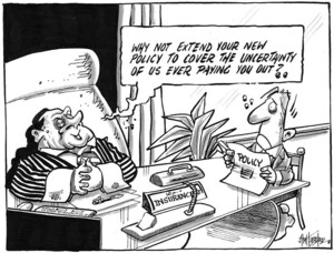 Hubbard, James, 1949- : "Why not extend your new policy to cover the uncertainty of us ever paying you out?." 10 April 2011