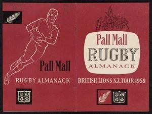 Rothmans of Pall Mall: Pall Mall rugby almanack, British Lions N.Z. tour 1959 [Back and front cover spread]