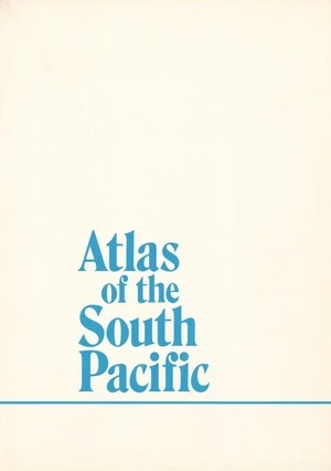 Maps for Atlas of the South Pacific.