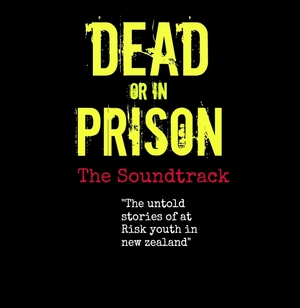 Dead or in prison : the soundtrack.