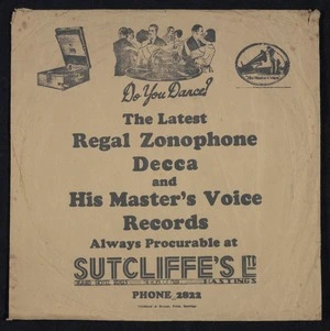 Sutcliffe's Ltd: Do you dance? The latest Regal Zonophone, Decca and His Master's Voice records always procurable at Sutcliffe's Ltd, Grand Hotels Bldgs, Hastings. Stickland & Bryant, Print, Hastings [Record bag. 1920s?]